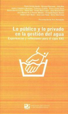 LO PUBLICO Y LO PRIVADO EN LA GESTION DEL AGUA | 9788496327146 | VV.AA. | Llibreria L'Illa - Llibreria Online de Mollet - Comprar llibres online