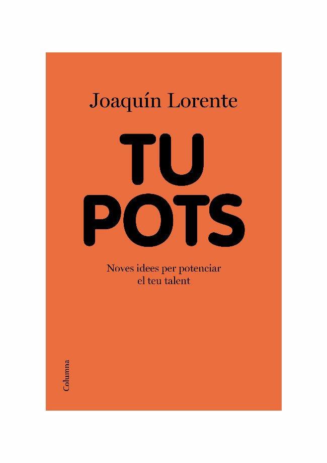 TU POTS | 9788466413541 | LORENTE, JOAQUIN | Llibreria L'Illa - Llibreria Online de Mollet - Comprar llibres online