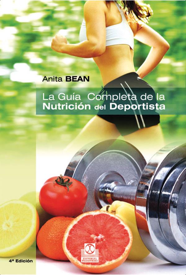 GUIA COMPLETA DE LA NUTRICION DEL DEPORTISTA | 9788499100920 | BEAN, ANITA | Llibreria L'Illa - Llibreria Online de Mollet - Comprar llibres online