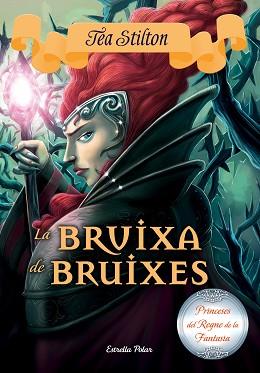 BRUIXA DE BRUIXES, LA | 9788491370215 | TEA STILTON | Llibreria L'Illa - Llibreria Online de Mollet - Comprar llibres online