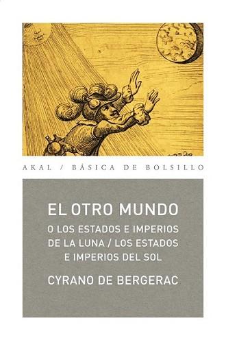 OTRO MUNDO O LOS ESTADOS E IMPERIOS DE LA LUNA, EL | 9788446034247 | CYRANO DE BERGERAC, SAVINIEN DE | Llibreria L'Illa - Llibreria Online de Mollet - Comprar llibres online