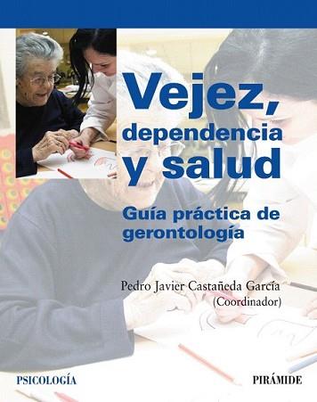 VEJEZ DEPENDENCIA Y SALUD | 9788436822823 | CASTAÑEDA GARCIA, PEDRO JAVIER | Llibreria L'Illa - Llibreria Online de Mollet - Comprar llibres online