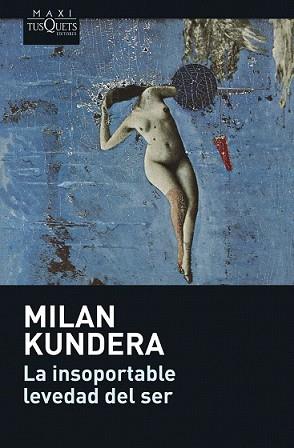 INSOPORTABLE LEVEDAD DEL SER, LA | 9788483835128 | KUNDERA, MILAN | Llibreria L'Illa - Llibreria Online de Mollet - Comprar llibres online