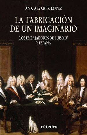 FABRICACION DE UN IMAGINARIO, LA | 9788437624938 | ALVAREZ LOPEZ, ANA | Llibreria L'Illa - Llibreria Online de Mollet - Comprar llibres online