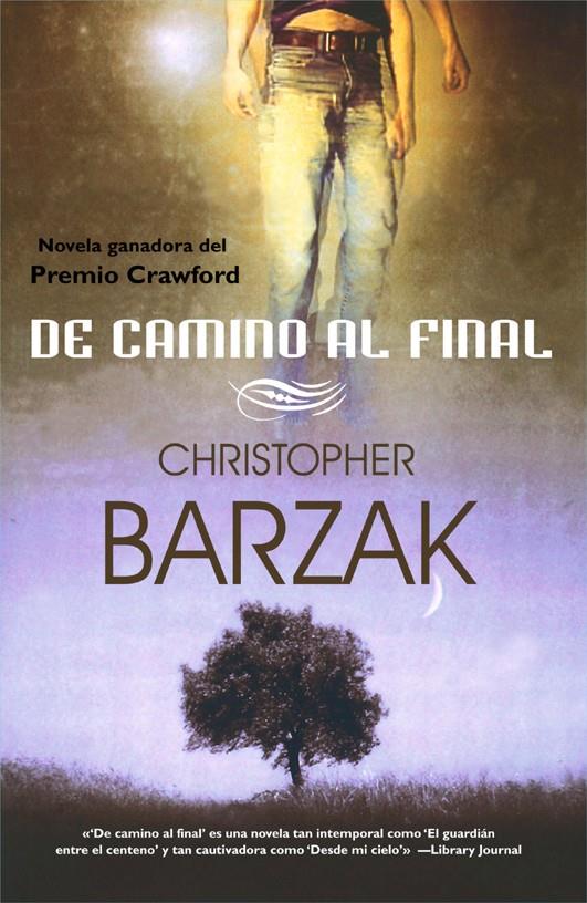 DE CAMINO AL FINAL | 9788498005448 | BARZAK, CHRISTOPHER | Llibreria L'Illa - Llibreria Online de Mollet - Comprar llibres online