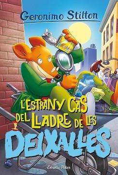 ESTRANY CAS DEL LLADRE DE LES DEIXALLES, L' | 9788413895147 | STILTON, GERONIMO | Llibreria L'Illa - Llibreria Online de Mollet - Comprar llibres online