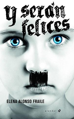 Y SERÁN FELICES | 9788414016695 | ALONSO FRAYLE, ELENA | Llibreria L'Illa - Llibreria Online de Mollet - Comprar llibres online