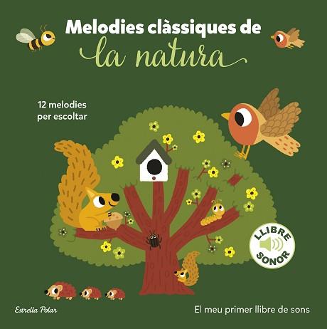 MELODIES CLÀSSIQUES DE LA NATURA. EL MEU PRIMER LLIBRE DE SONS | 9788413897325 | BILLET, MARION | Llibreria L'Illa - Llibreria Online de Mollet - Comprar llibres online