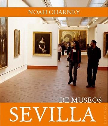 SEVILLA DE MUSEOS | 9788408089452 | CHARNEY, NOAH | Llibreria L'Illa - Llibreria Online de Mollet - Comprar llibres online