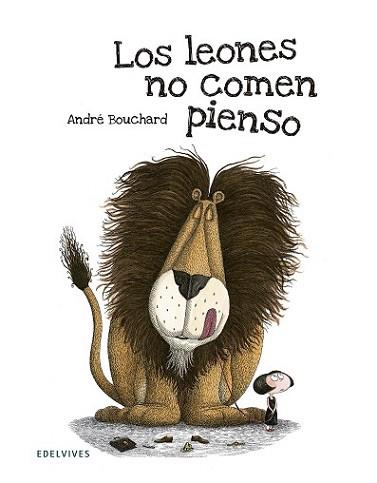 LEONES NO COMEN PIENSO, LOS | 9788426391766 | BOUCHARD, ANDRE | Llibreria L'Illa - Llibreria Online de Mollet - Comprar llibres online