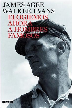 ELOGIEMOS AHORA A HOMBRES FAMOSOS | 9788408078265 | JAMES AGEE / WALKER EVANS