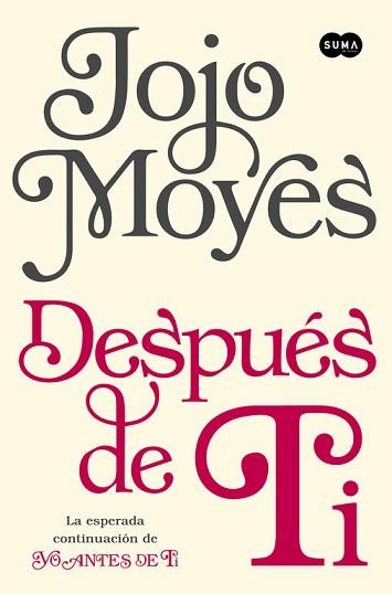 DESPUÉS DE TI | 9788483658826 | MOYES, JOJO | Llibreria L'Illa - Llibreria Online de Mollet - Comprar llibres online