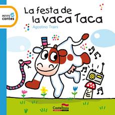 FESTA DE LA VACA TACA, LA | 9788415206156 | TRAINI, AGOSTINO | Llibreria L'Illa - Llibreria Online de Mollet - Comprar llibres online