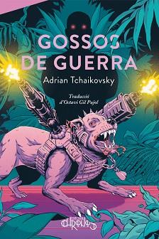 GOSSOS DE GUERRA | 9788412761603 | TCHAIKOVSKY, ADRIAN | Llibreria L'Illa - Llibreria Online de Mollet - Comprar llibres online