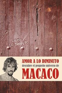 AMOR A LO DIMINUTO | 9788401347849 | MACACO | Llibreria L'Illa - Llibreria Online de Mollet - Comprar llibres online