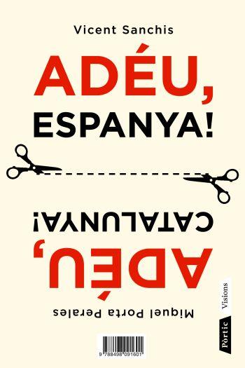 ADÉU, ESPANYA / ADÉU, CATALUNYA | 9788498091601 | MIQUEL PORTA PERALES/VICENT SANCHIS LLÀCER | Llibreria L'Illa - Llibreria Online de Mollet - Comprar llibres online