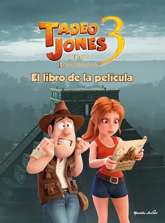 TADEO JONES 3. EL LIBRO DE LA PELÍCULA | 9788408253563 | MEDIASET ESPAÑA COMUNICACIÓN | Llibreria L'Illa - Llibreria Online de Mollet - Comprar llibres online