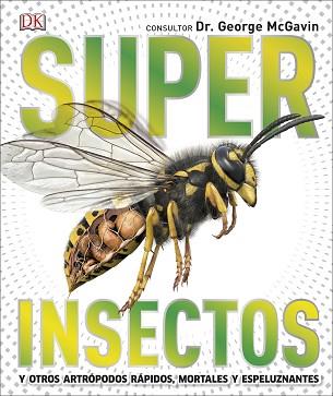 SUPERINSECTOS (SÚPER) | 9780241414507 | DK | Llibreria L'Illa - Llibreria Online de Mollet - Comprar llibres online