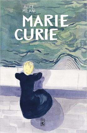 MARIE CURIE | 9788417651169 | MILANI, ALICE | Llibreria L'Illa - Llibreria Online de Mollet - Comprar llibres online