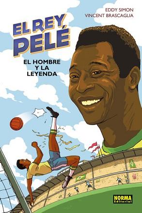 REY PELÉ, EL - EL HOMBRE Y LA LEYENDA | 9788467924053 | SIMMON, EDDY | Llibreria L'Illa - Llibreria Online de Mollet - Comprar llibres online