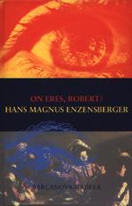 ON ERES ROBERT | 9788495103055 | MAGNUS ENZENSBERGER, HANS | Llibreria L'Illa - Llibreria Online de Mollet - Comprar llibres online