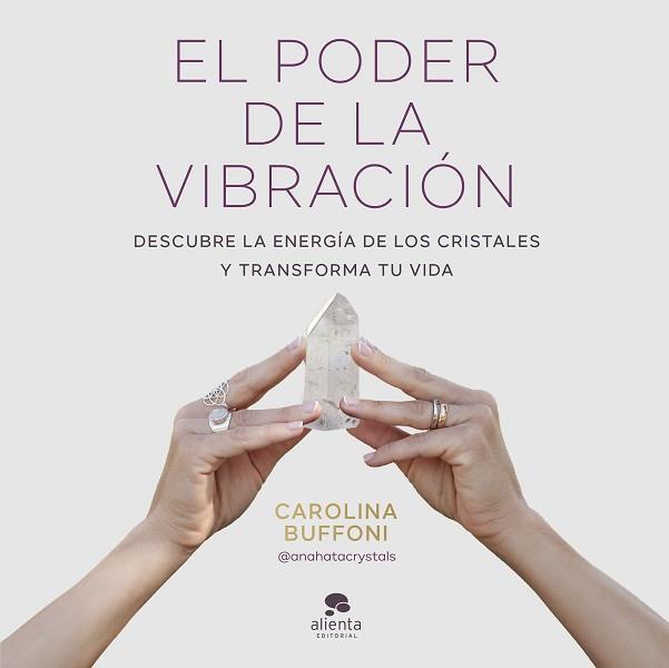 PODER DE LA VIBRACIÓN, EL | 9788413443379 | BUFFONI, CAROLINA | Llibreria L'Illa - Llibreria Online de Mollet - Comprar llibres online