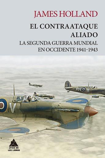 CONTRAATAQUE ALIADO, EL | 9788418217395 | HOLLAND, JAMES | Llibreria L'Illa - Llibreria Online de Mollet - Comprar llibres online