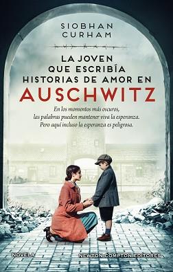 JOVEN QUE ESCRIBÍA HISTORIAS DE AMOR EN AUSCHWITZ, LA | 9788419620606 | CURHAM, SIOBHAN | Llibreria L'Illa - Llibreria Online de Mollet - Comprar llibres online