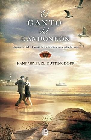 CANTO DEL BANDONEÓN, EL | 9788466655774 | MEYER ZU DUTTINGDORF, HANS | Llibreria L'Illa - Llibreria Online de Mollet - Comprar llibres online