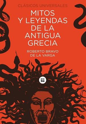 MITOS Y LEYENDAS DE LA ANTIGUA GRECIA | 9788483437605 | BRAVO DE LA VARGA, ROBERTO | Llibreria L'Illa - Llibreria Online de Mollet - Comprar llibres online