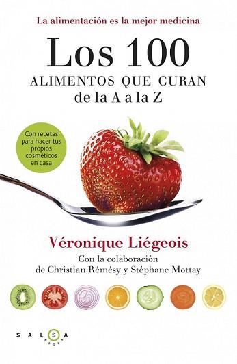 100 ALIMENTOS QUE CURAN DE LA A A LA Z, LOS | 9788415193371 | VÉRONIQUE LIÉGEOIS