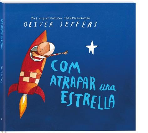 COM ATRAPAR UNA ESTRELLA | 9788417497248 | JEFFERS, OLIVER | Llibreria L'Illa - Llibreria Online de Mollet - Comprar llibres online