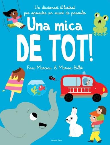 MICA DE TOT! CAT, UNA | 9788499328683 | MARION BILLET/FANI MARCEAU | Llibreria L'Illa - Llibreria Online de Mollet - Comprar llibres online