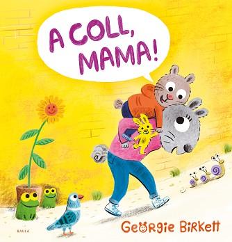 A COLL MAMA! | 9788447953455 | BIRKETT, GEORGIE | Llibreria L'Illa - Llibreria Online de Mollet - Comprar llibres online