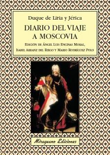 DIARIO DEL VIAJE A MOSCOVIA | 9788478133246 | DUQUE DE LIRIA Y JERICA | Llibreria L'Illa - Llibreria Online de Mollet - Comprar llibres online