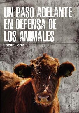 PASO ADELANTE EN DEFENSA DE LOS ANIMALES, UN | 9788417121044 | HORTA ALVAREZ, OSCAR | Llibreria L'Illa - Llibreria Online de Mollet - Comprar llibres online