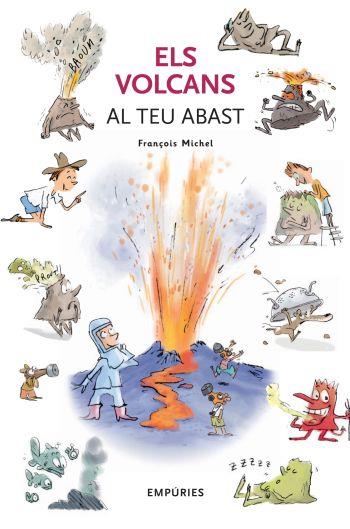 VOLCANS AL TEU ABAST, ELS | 9788497873390 | MICHEL, FRANÇOIS/ROBIN (IL.) | Llibreria L'Illa - Llibreria Online de Mollet - Comprar llibres online