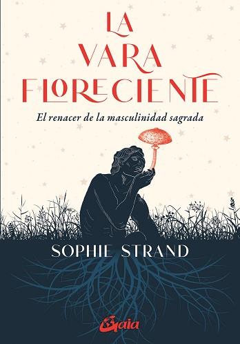 VARA FLORECIENTE, LA | 9788411081207 | STRAND, SOPHIE | Llibreria L'Illa - Llibreria Online de Mollet - Comprar llibres online