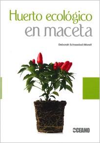 HUERTO ECOLÓGICO EN MACETA | 9788475567631 | SCHNEEBELI-MORELL, DEBORAH | Llibreria L'Illa - Llibreria Online de Mollet - Comprar llibres online