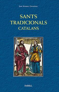 SANTS TRADICIONALS CATALANS | 9788492811533 | ARIMANY I JUVENTENY, JOAN | Llibreria L'Illa - Llibreria Online de Mollet - Comprar llibres online