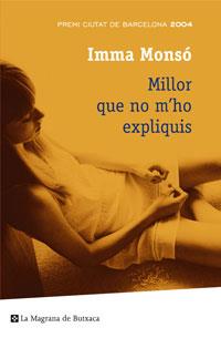 MILLOR QUE NO M'HO EXPLIQUIS | 9788498672329 | MONSÓ, IMMA | Llibreria L'Illa - Llibreria Online de Mollet - Comprar llibres online