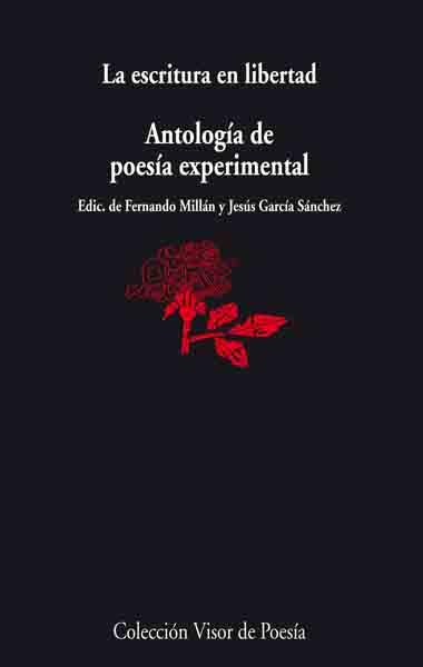 ESCRITURA EN LIBERTAD , LA (ANTOLOGIA DE POESIA EXPERIMENTAL | 9788475225814 | MILLAN, FERNANDO / JESUS GARCIA SANCHEZ (EDITORES) | Llibreria L'Illa - Llibreria Online de Mollet - Comprar llibres online