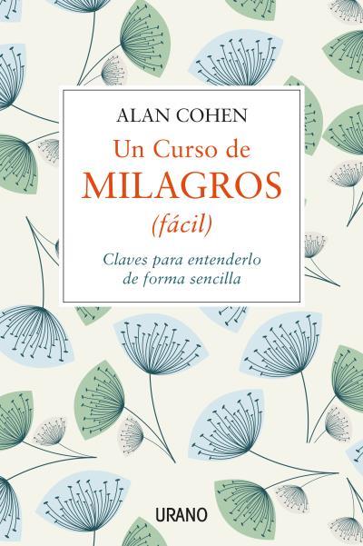 CURSO DE MILAGROS (FACIL), UN | 9788479539443 | COHEN, ALAN | Llibreria L'Illa - Llibreria Online de Mollet - Comprar llibres online