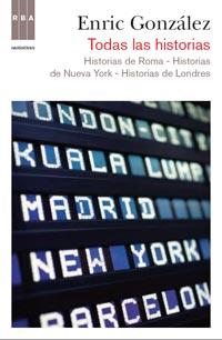 TODAS LAS HISTORIAS Y UN EPILOGO | 9788490061190 | GONZALEZ, ENRIC | Llibreria L'Illa - Llibreria Online de Mollet - Comprar llibres online