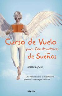 CURSO DE VUELO PARA CONSTRUCTORES DE SUEÑOS | 9788478713813 | LIGIOIZ, MARTA | Llibreria L'Illa - Llibreria Online de Mollet - Comprar llibres online