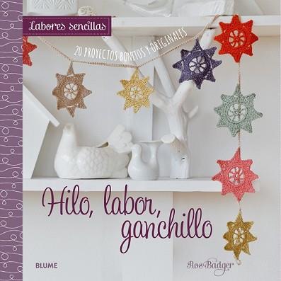 LABORES SENCILLAS. HILO LABOR GANCHILLO | 9788415317951 | BADGER, ROS | Llibreria L'Illa - Llibreria Online de Mollet - Comprar llibres online