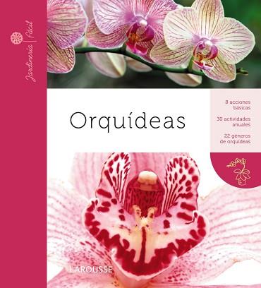 ORQUÍDEAS | 9788415411918 | LAROUSSE EDITORIAL | Llibreria L'Illa - Llibreria Online de Mollet - Comprar llibres online