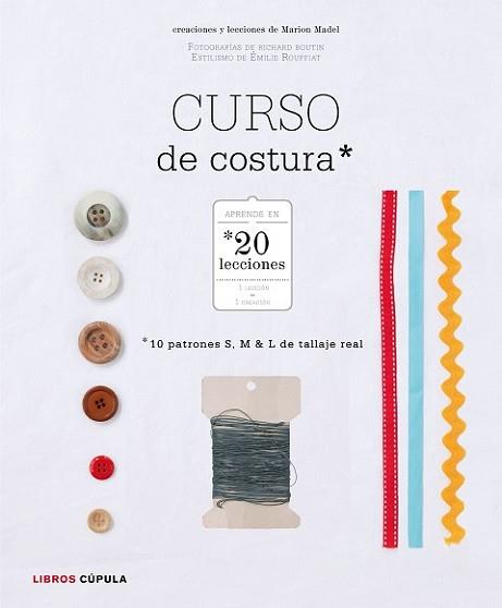 CURSO DE COSTURA | 9788448021603 | MADEL, MARION | Llibreria L'Illa - Llibreria Online de Mollet - Comprar llibres online