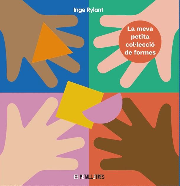 MEVA PETITA COL·LECCIÓ DE FORMES, LA | 9788419893017 | RYLANT, INGE | Llibreria L'Illa - Llibreria Online de Mollet - Comprar llibres online