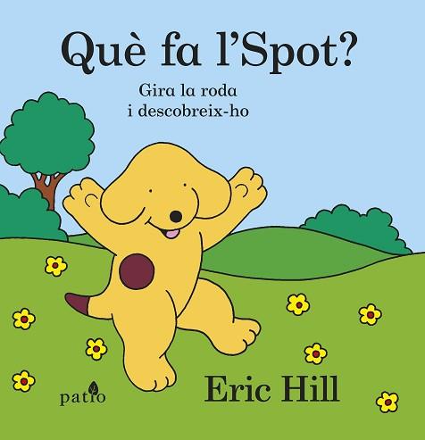 QUE FA L'SPOT? | 9788416620302 | HILL, ERIC | Llibreria L'Illa - Llibreria Online de Mollet - Comprar llibres online